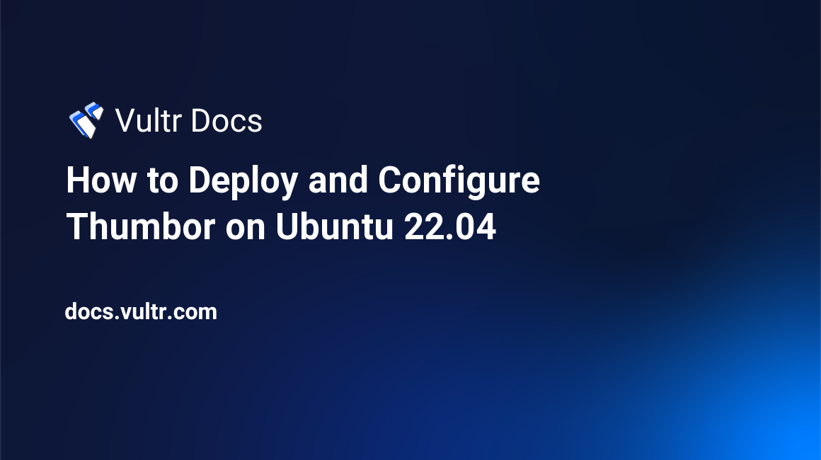 How to Deploy and Configure Thumbor on Ubuntu 22.04 header image