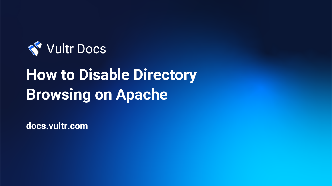 How to Disable Directory Browsing on Apache header image