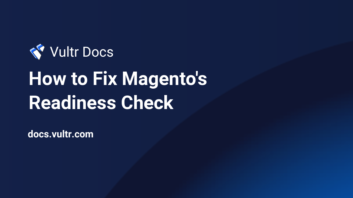 How to Fix Magento's Readiness Check header image