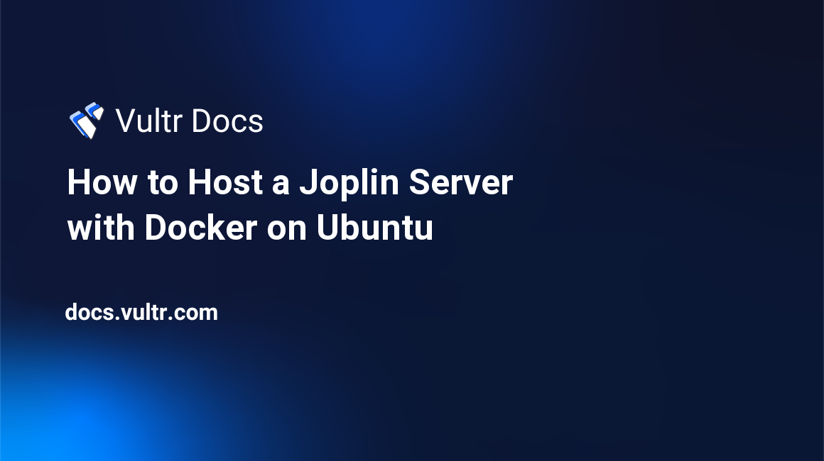 How to Host a Joplin Server with Docker on Ubuntu header image