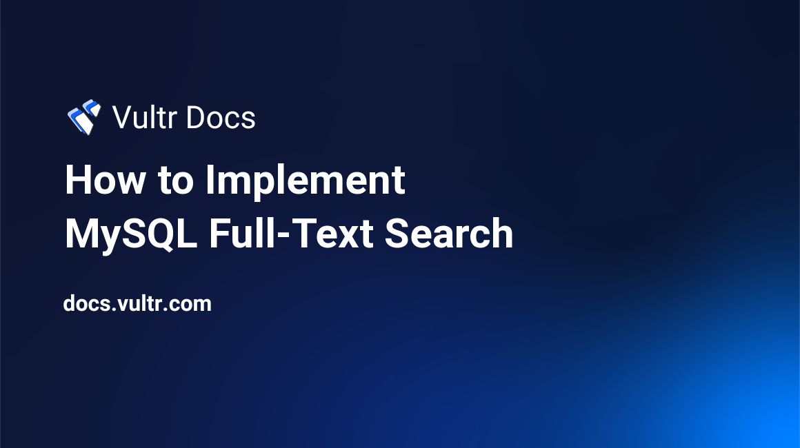 How to Implement MySQL Full-Text Search header image