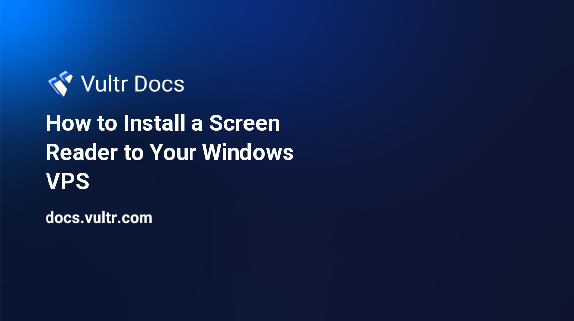 How to Install a Screen Reader to Your Windows VPS header image