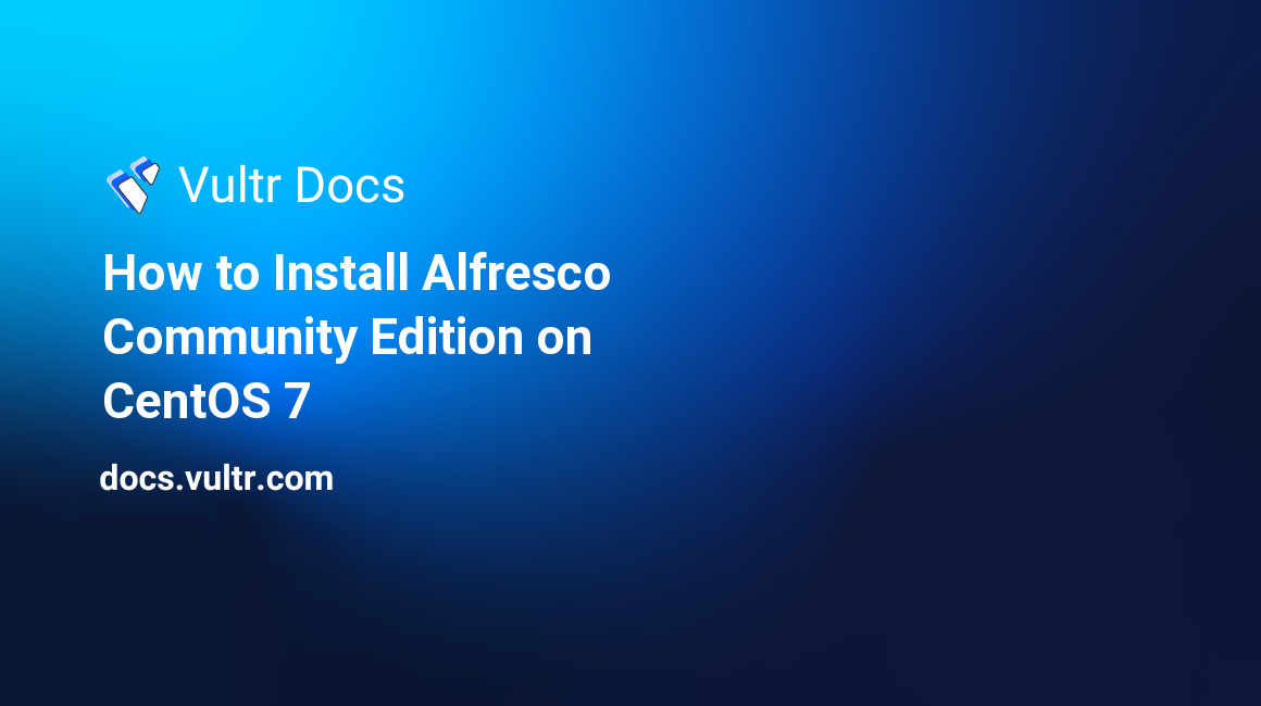 How to Install Alfresco Community Edition on CentOS 7 header image