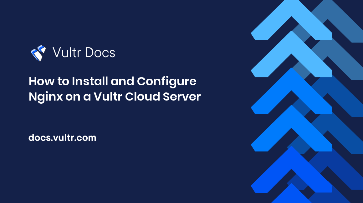 How to Install and Configure Nginx on a Vultr Cloud Server header image