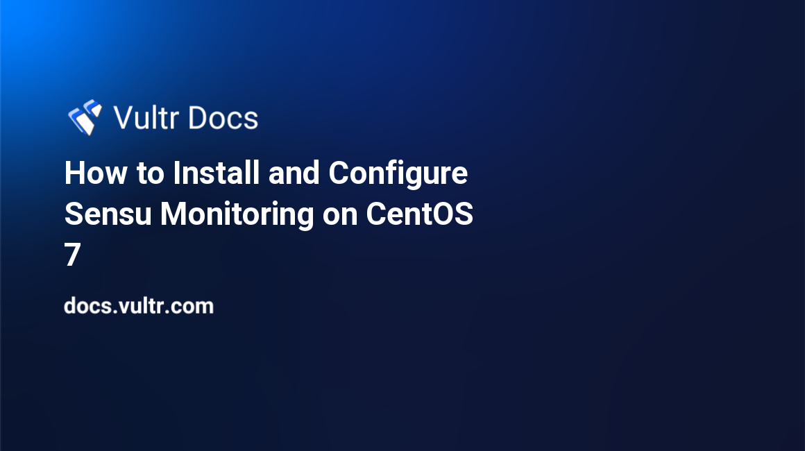 How to Install and Configure Sensu Monitoring on CentOS 7 header image