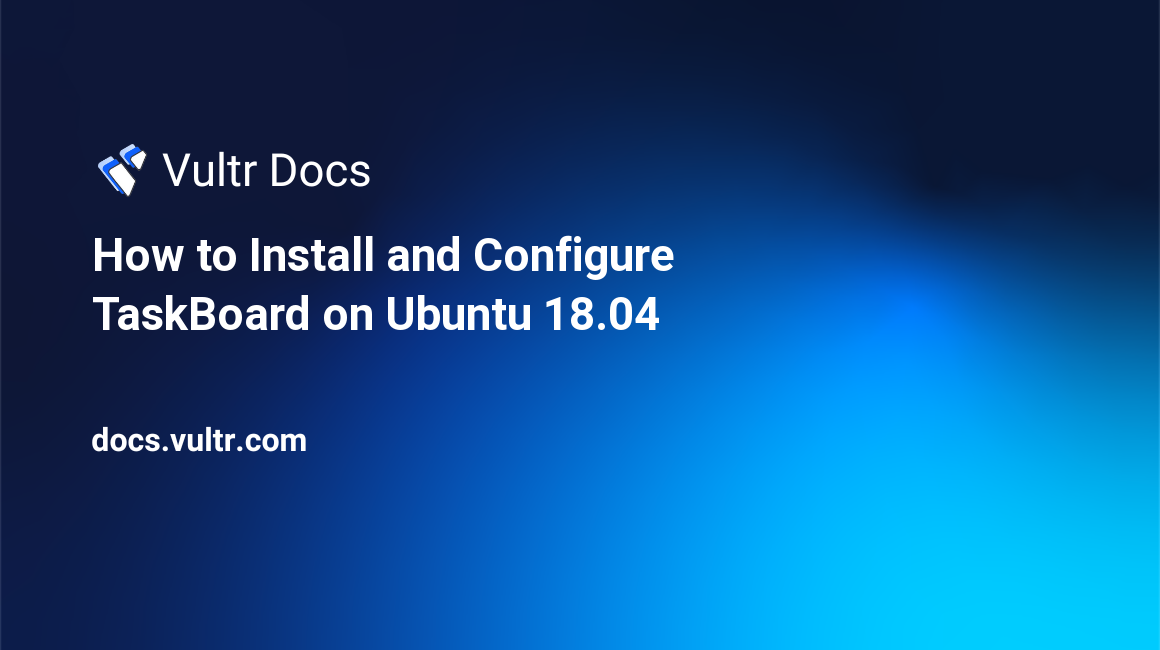 How to Install and Configure TaskBoard on Ubuntu 18.04 header image