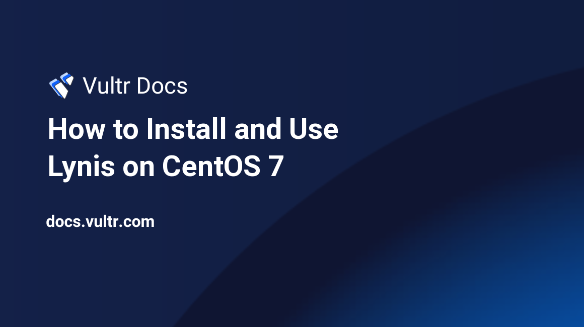 How to Install and Use Lynis on CentOS 7 header image