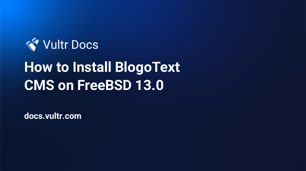 How to Install BlogoText CMS on FreeBSD 13.0 header image