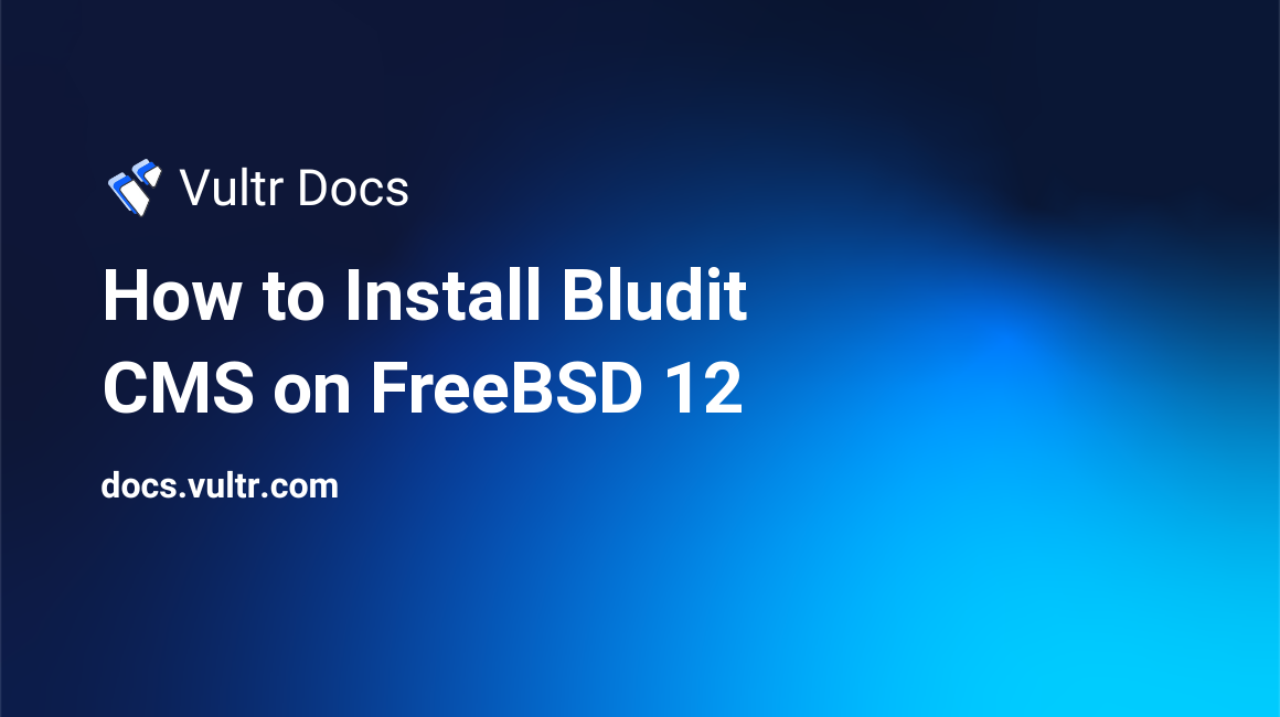 How to Install Bludit CMS on FreeBSD 12 header image