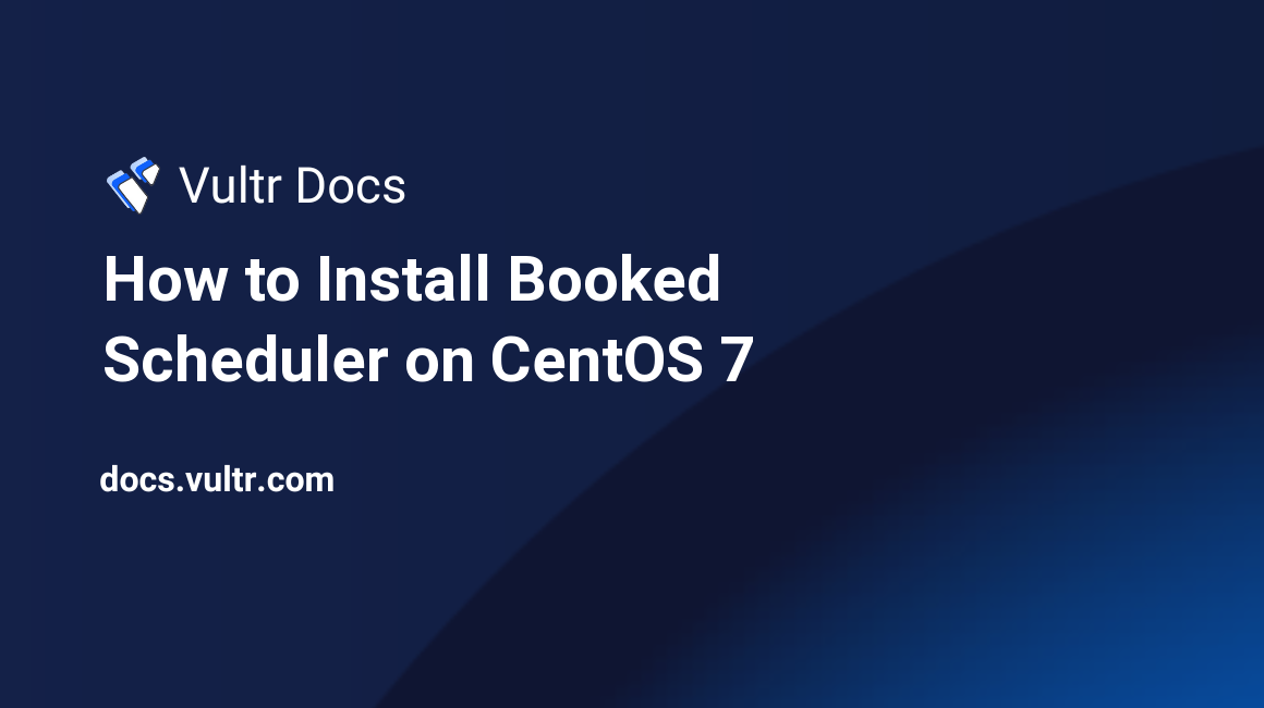 How to Install Booked Scheduler on CentOS 7 header image