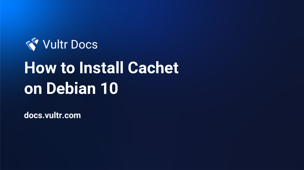 How to Install Cachet on Debian 10 header image