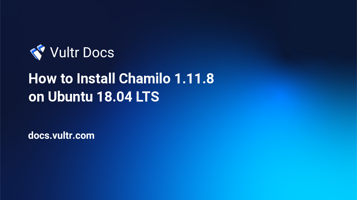 How to Install Chamilo 1.11.8 on Ubuntu 18.04 LTS header image