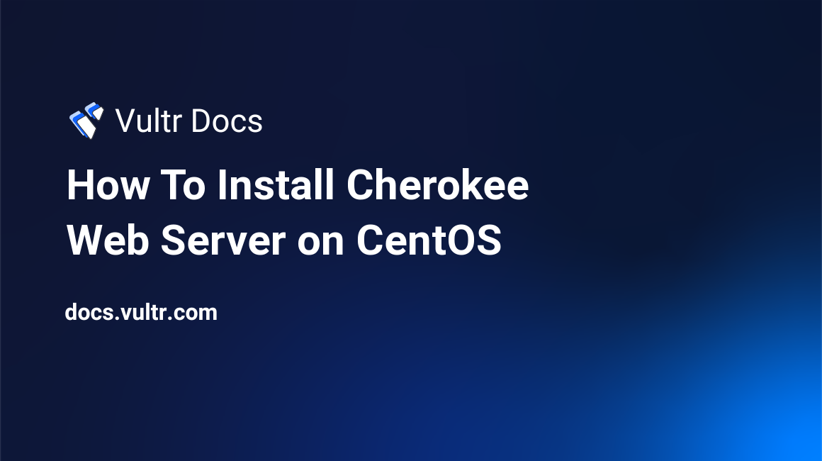 How To Install Cherokee Web Server on CentOS header image