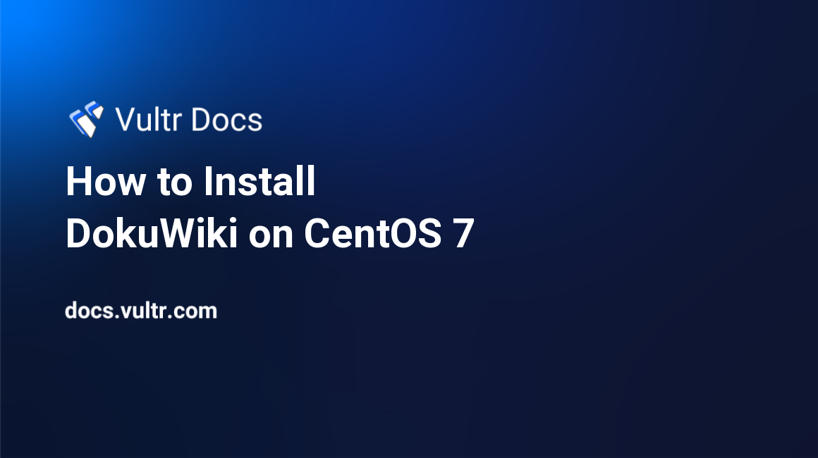 How to Install DokuWiki on CentOS 7 header image
