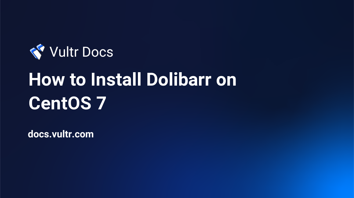 How to Install Dolibarr on CentOS 7 header image