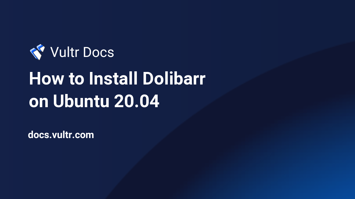 How to Install Dolibarr on Ubuntu 20.04 header image