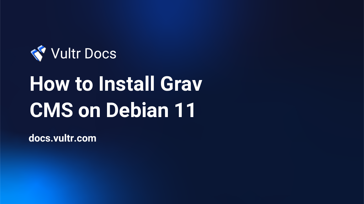 How to Install Grav CMS on Debian 11 header image