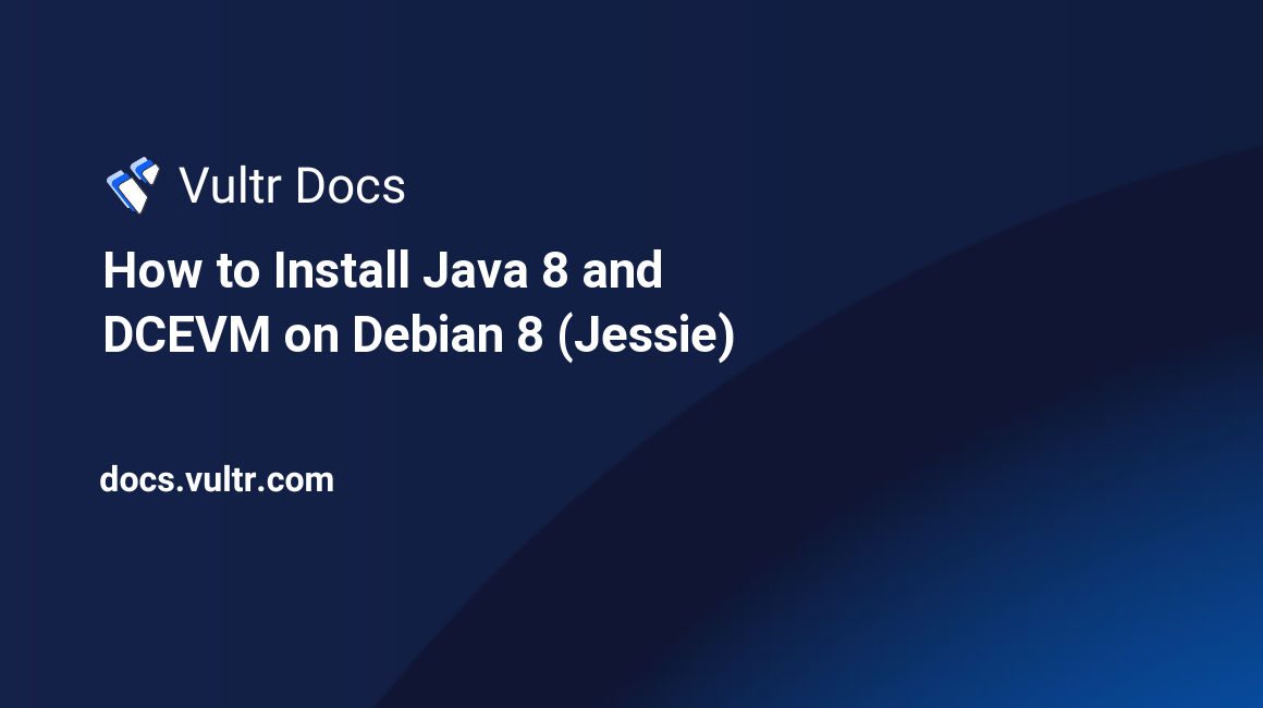 How to Install Java 8 and DCEVM on Debian 8 (Jessie) header image