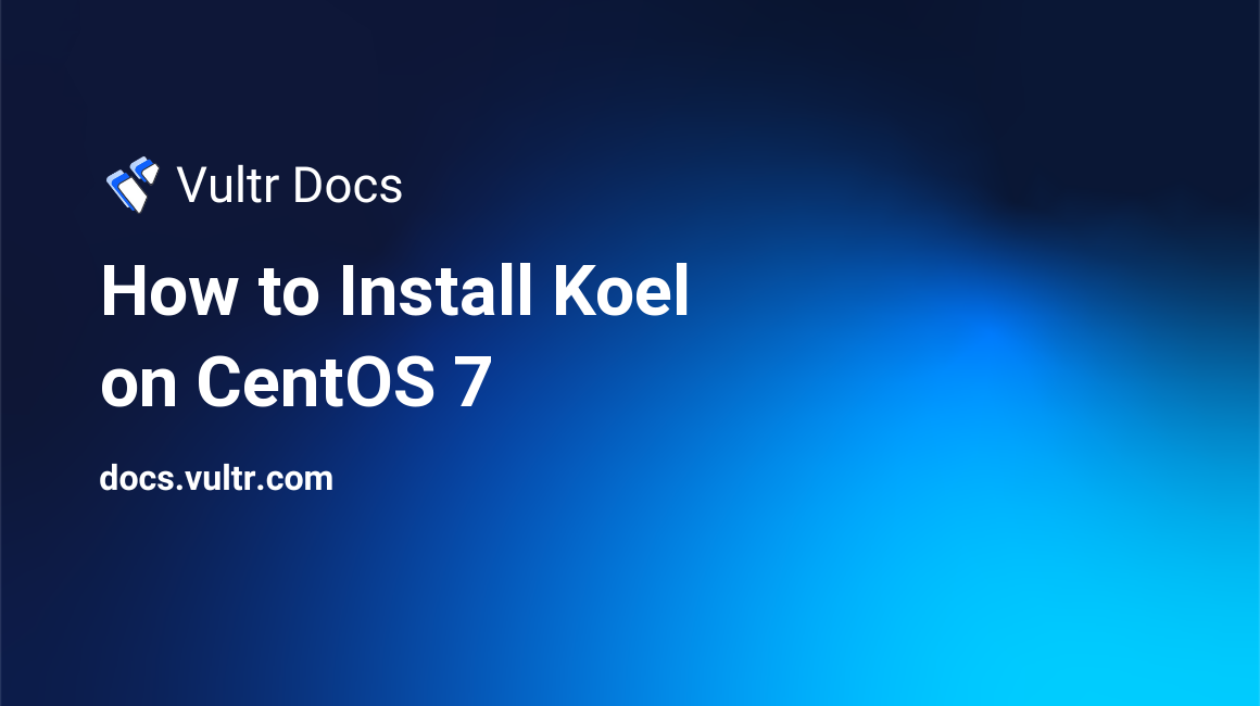 How to Install Koel on CentOS 7 header image