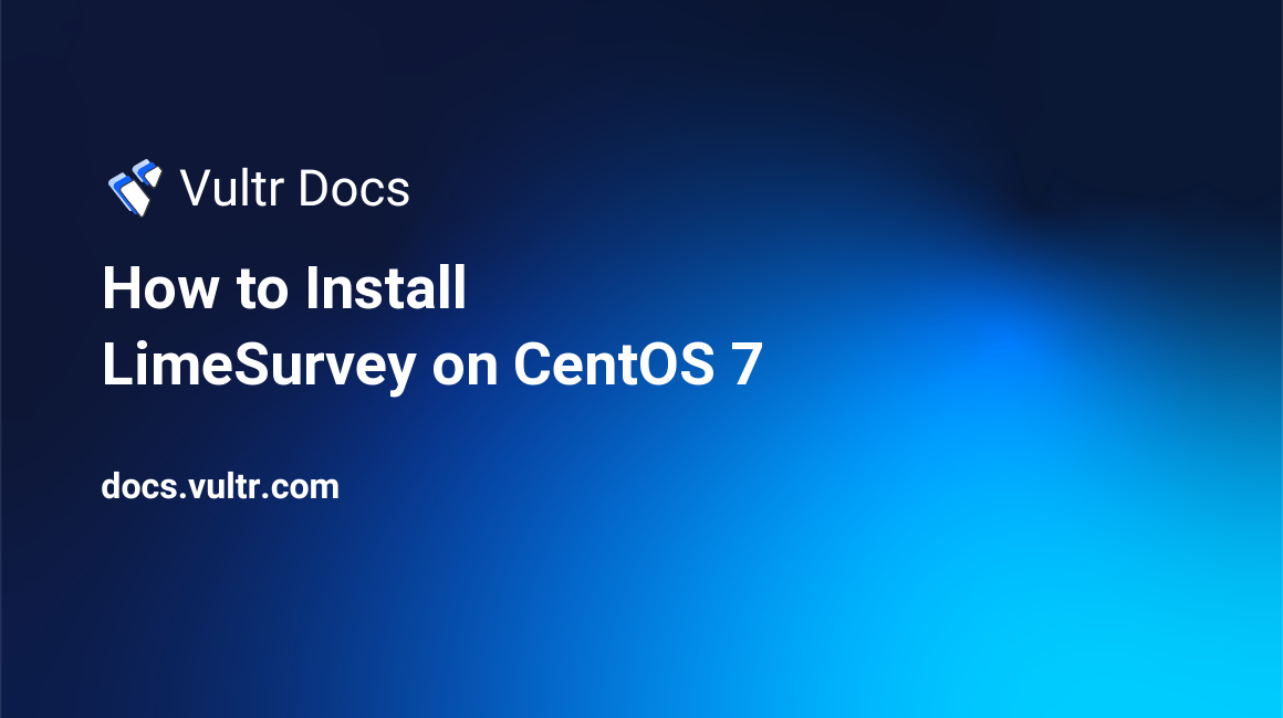 How to Install LimeSurvey on CentOS 7 header image