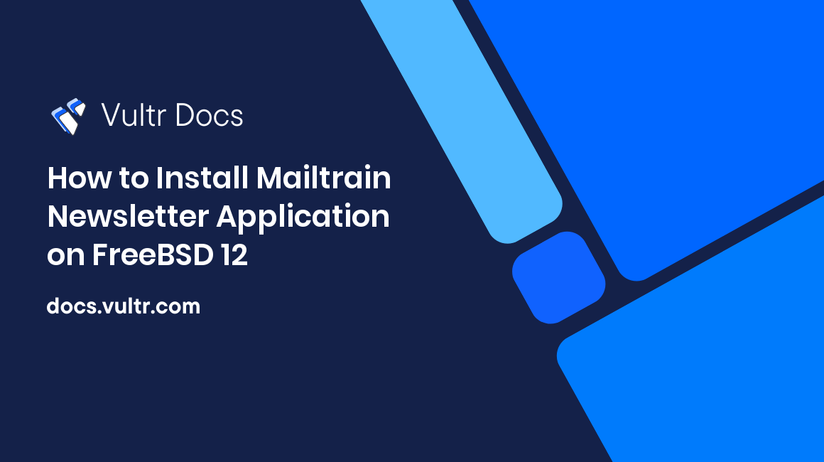 How to Install Mailtrain Newsletter Application on FreeBSD 12 header image