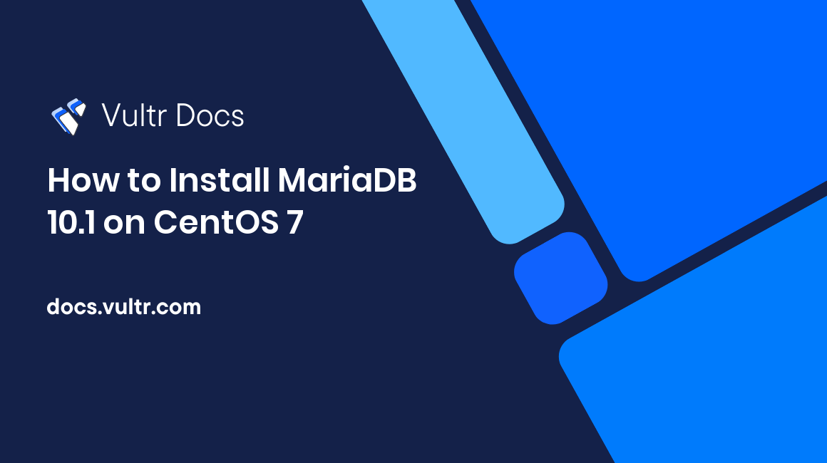 How to Install MariaDB 10.1 on CentOS 7 header image