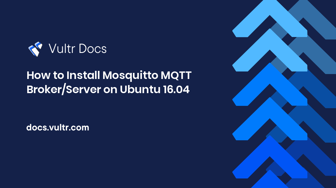 How to Install Mosquitto MQTT Broker/Server on Ubuntu 16.04 header image