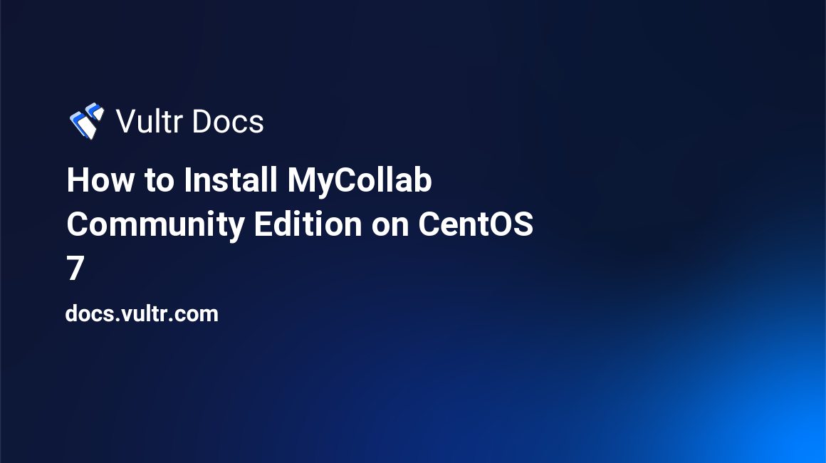 How to Install MyCollab Community Edition on CentOS 7 header image