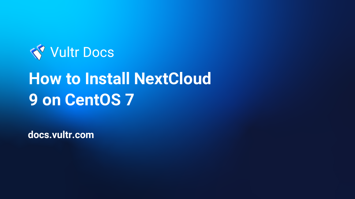 How to Install NextCloud 9 on CentOS 7 header image
