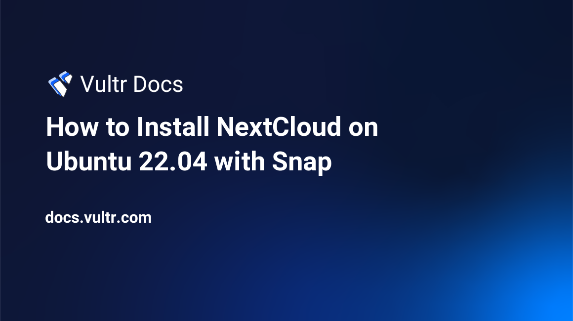How to Install NextCloud on Ubuntu 22.04 with Snap header image