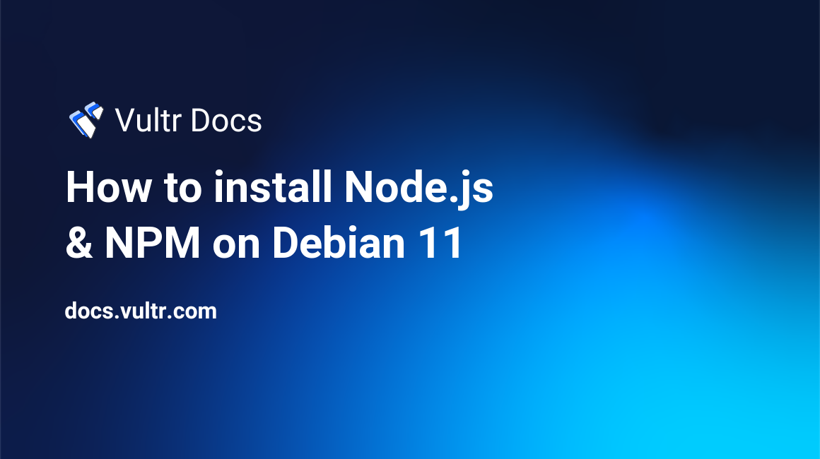 How to install Node.js & NPM on Debian 11 header image