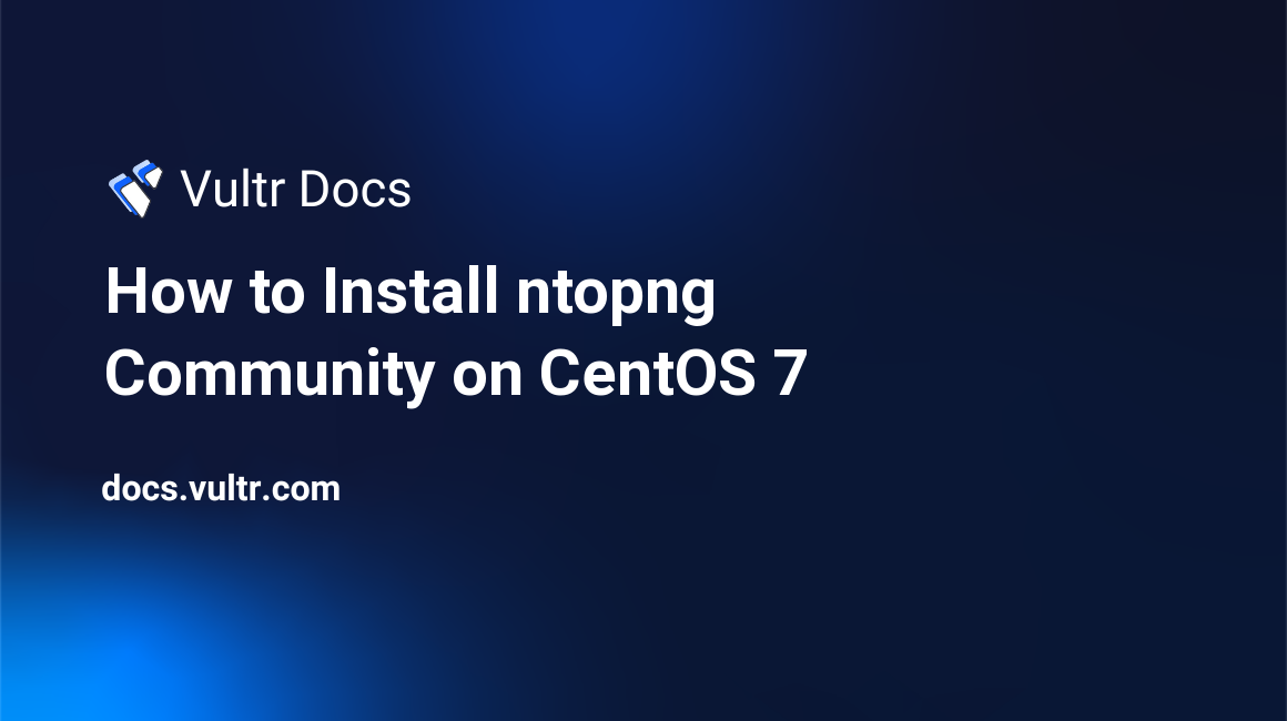 How to Install ntopng Community on CentOS 7 header image