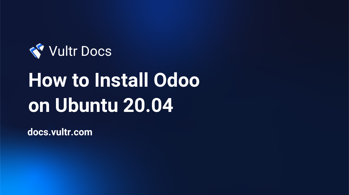 How to Install Odoo on Ubuntu 20.04 header image