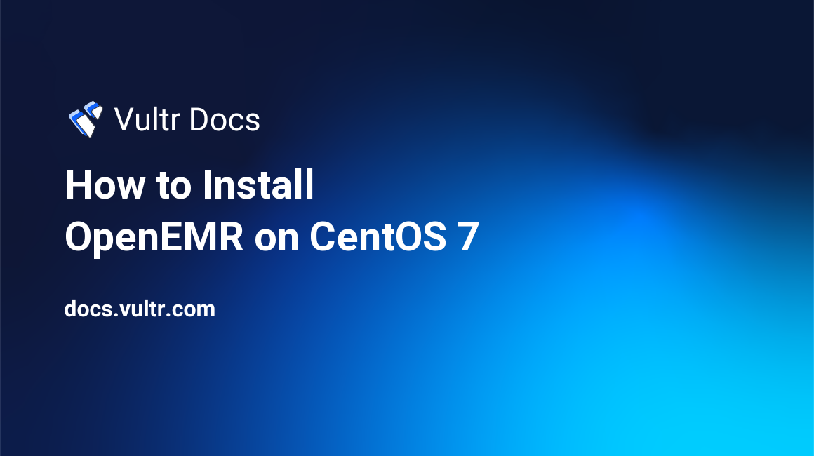 How to Install OpenEMR on CentOS 7 header image