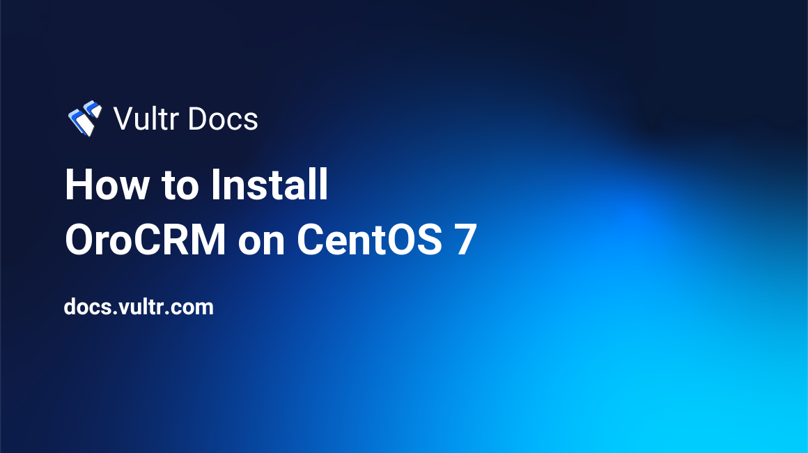 How to Install OroCRM on CentOS 7 header image