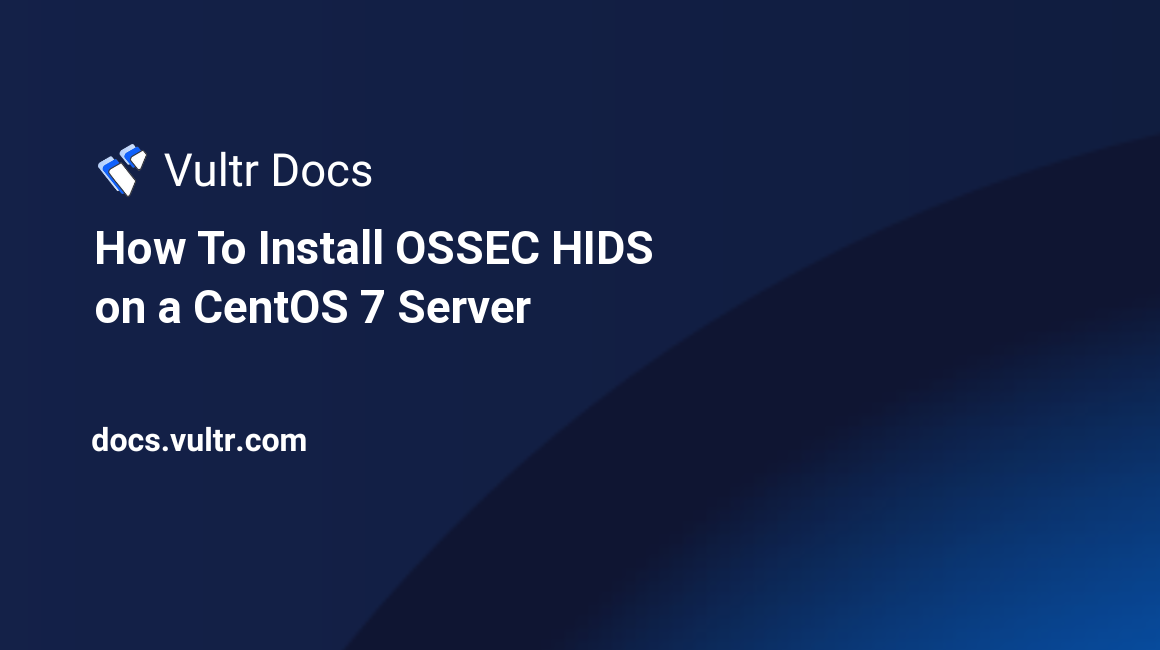 How To Install OSSEC HIDS on a CentOS 7 Server header image