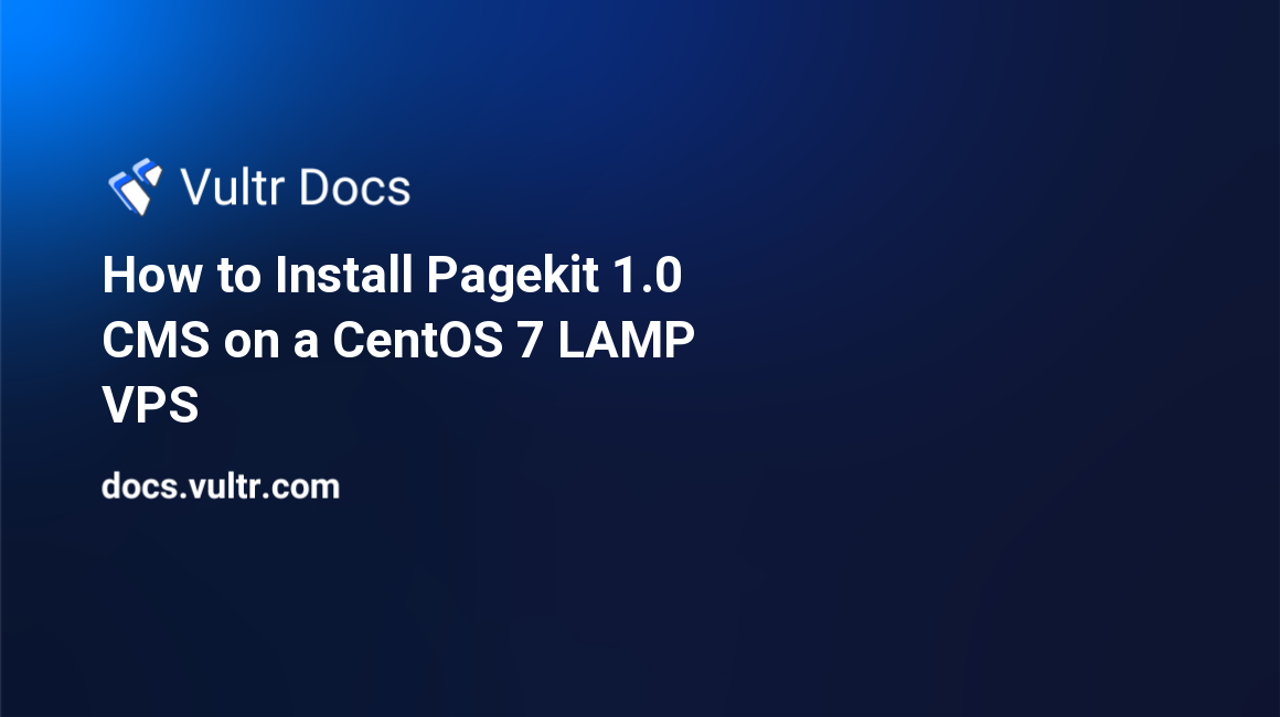 How to Install Pagekit 1.0 CMS on a CentOS 7 LAMP VPS header image