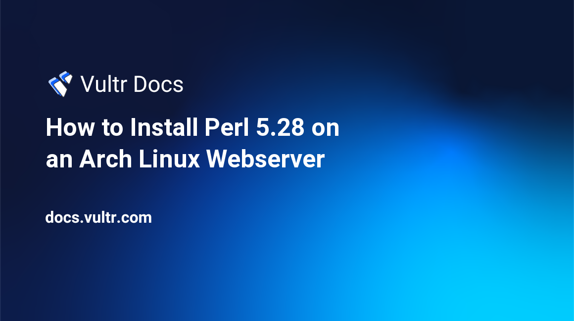 How to Install Perl 5.28 on an Arch Linux Webserver header image