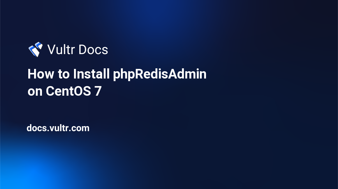 How to Install phpRedisAdmin on CentOS 7 header image