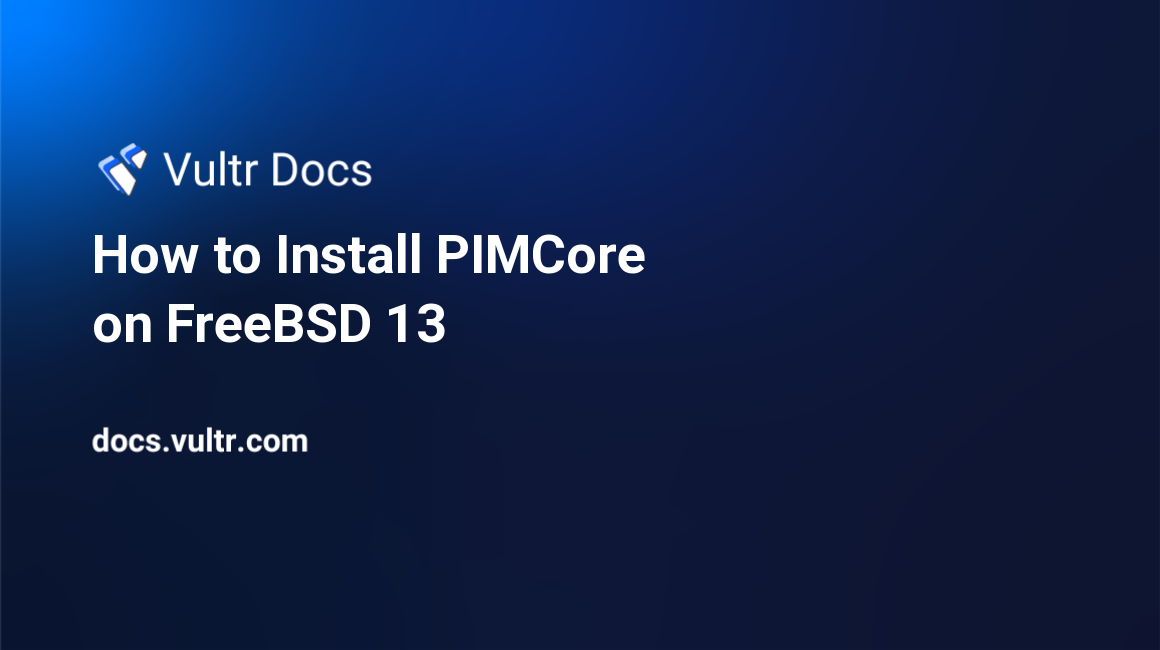 How to Install PIMCore on FreeBSD 13 header image