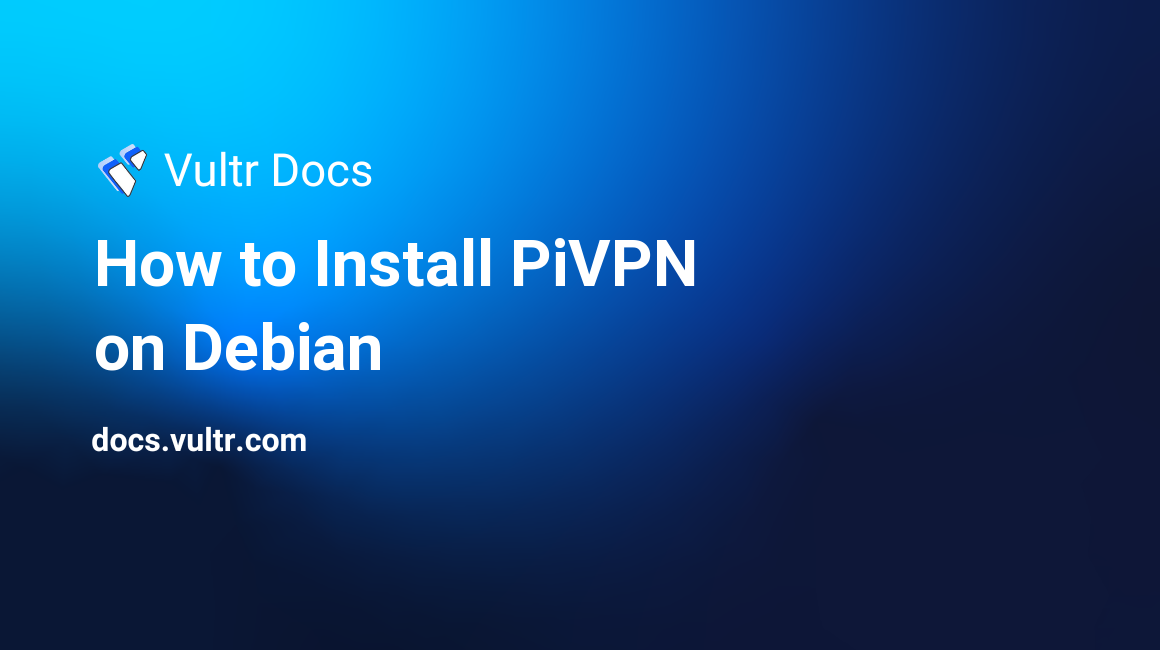 How to Install PiVPN on Debian header image