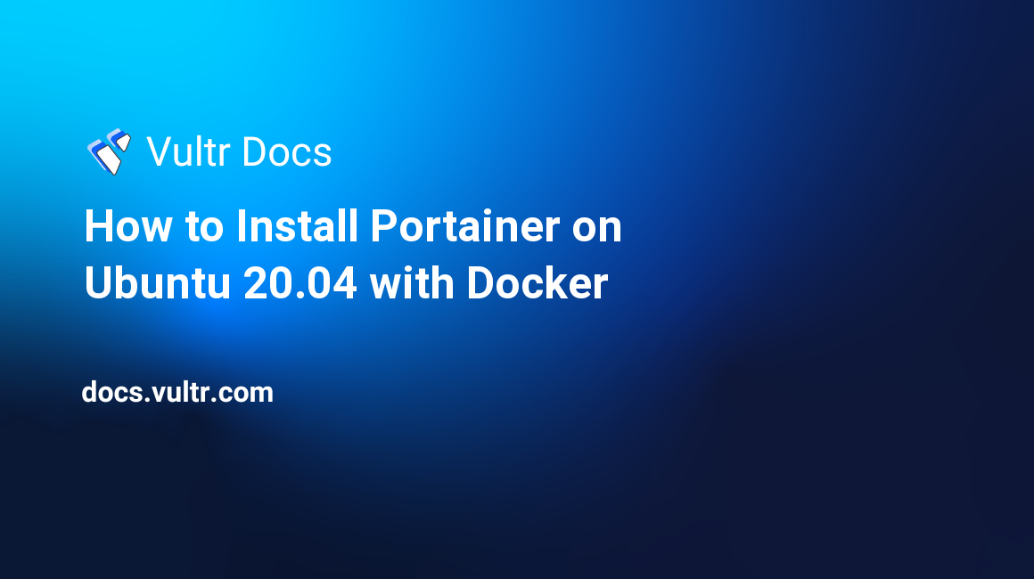 How to Install Portainer on Ubuntu 20.04 with Docker header image