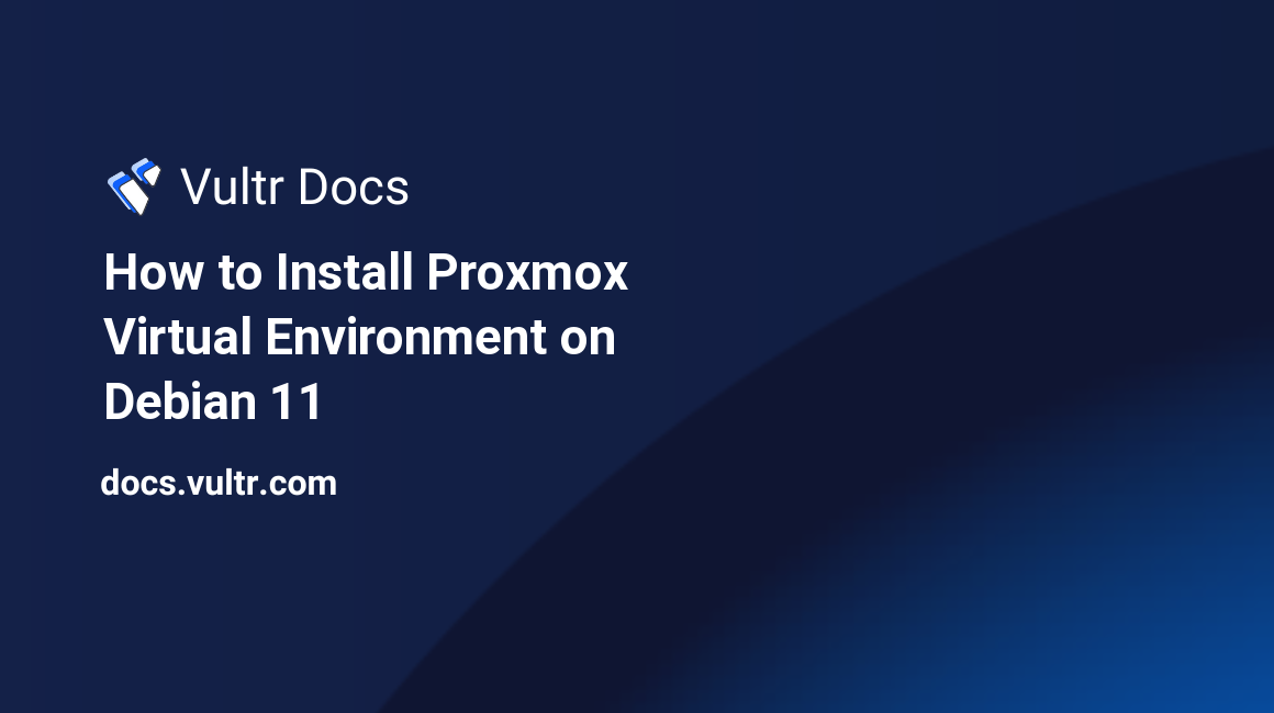 How to Install Proxmox Virtual Environment on Debian 11 header image
