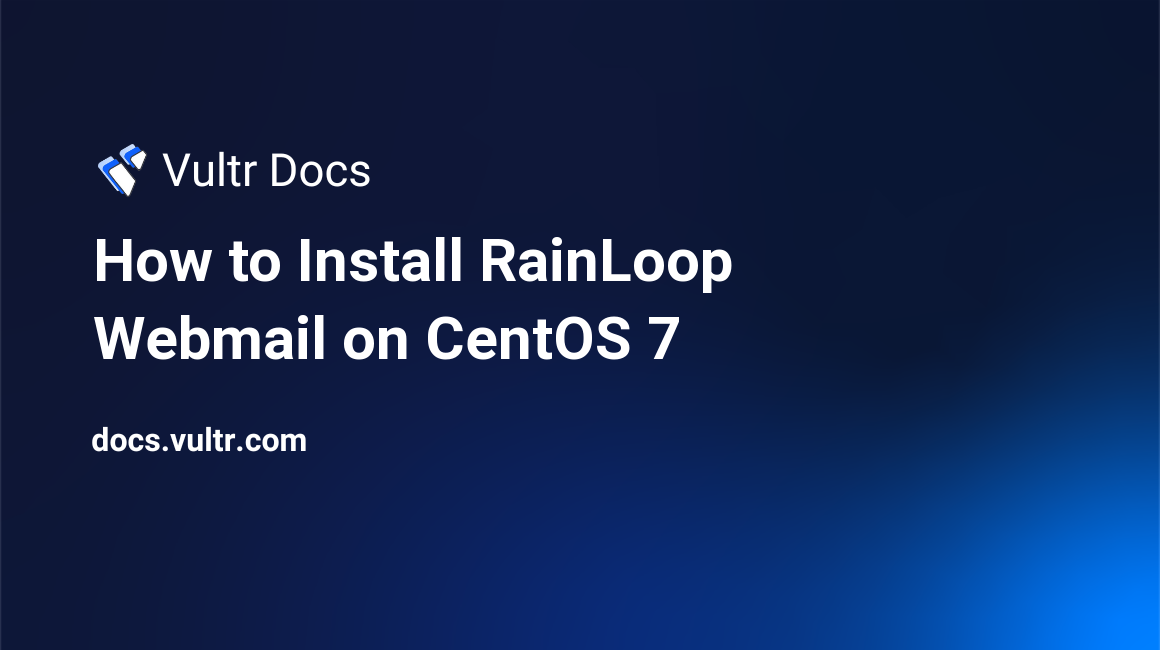How to Install RainLoop Webmail on CentOS 7 header image
