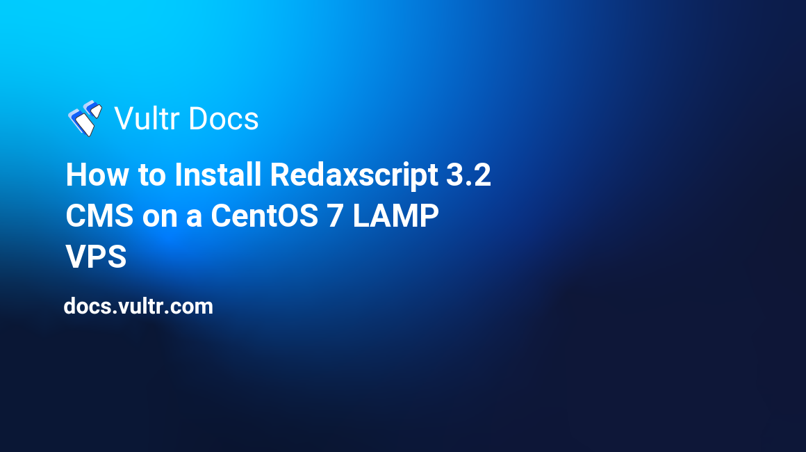 How to Install Redaxscript 3.2 CMS on a CentOS 7 LAMP VPS header image