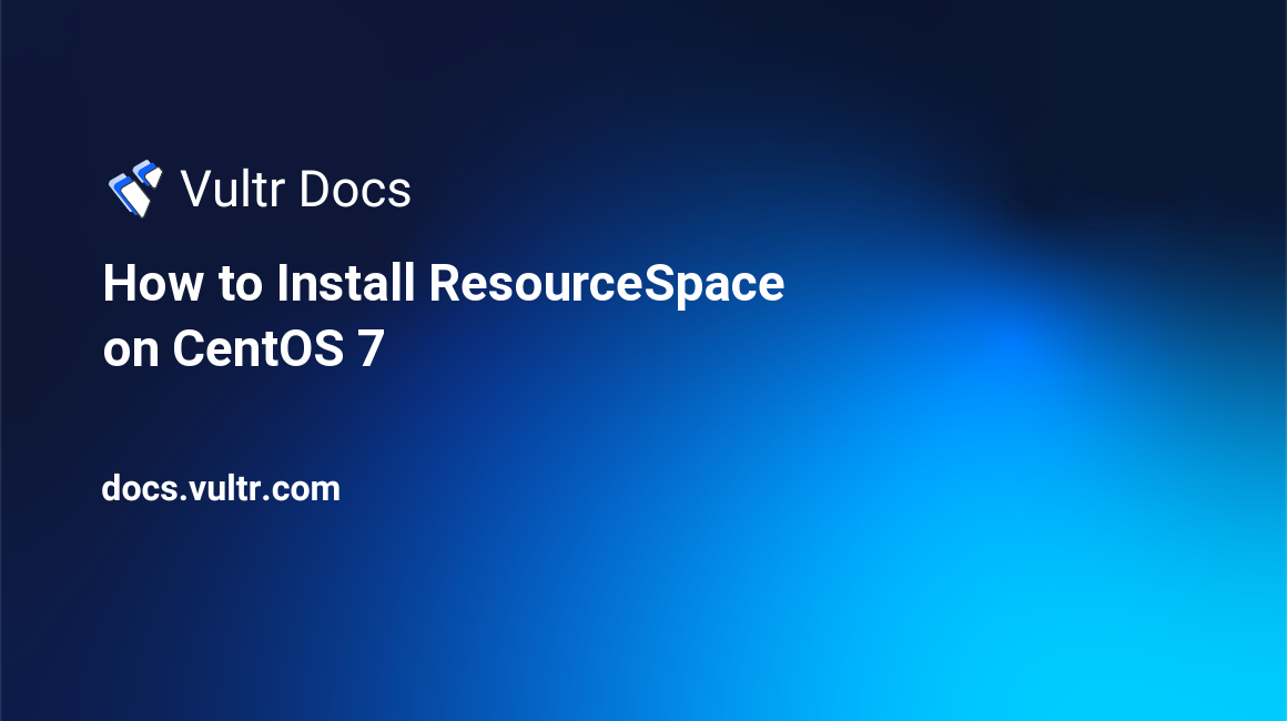How to Install ResourceSpace on CentOS 7 header image