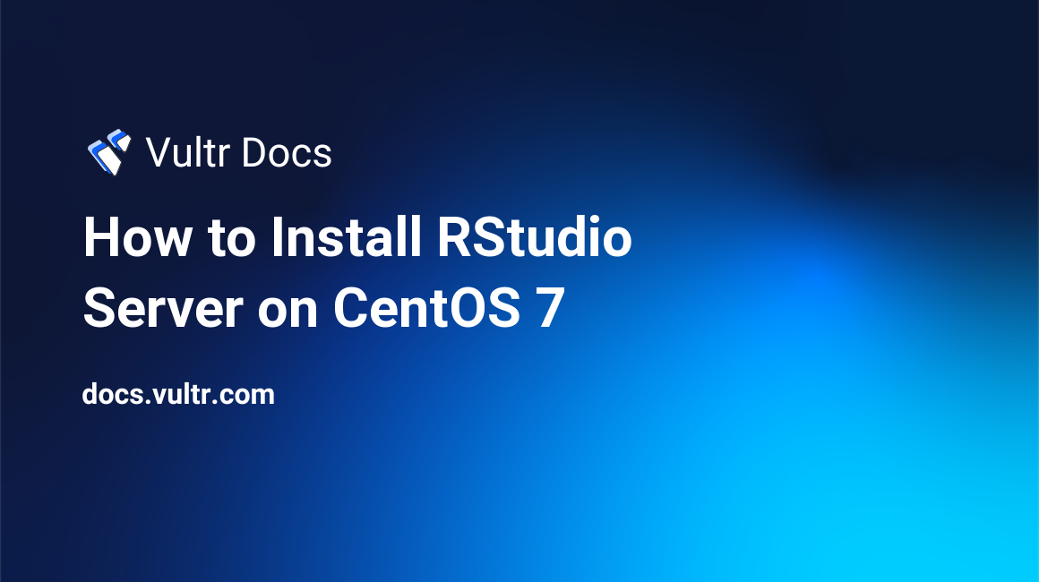 How to Install RStudio Server on CentOS 7 header image