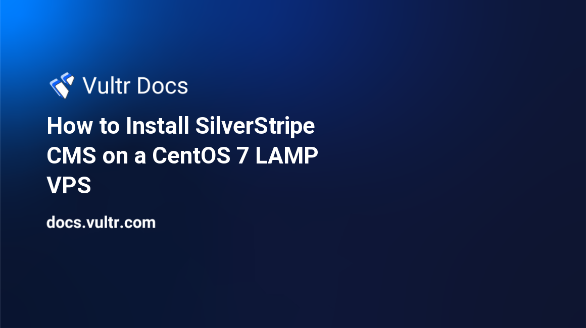 How to Install SilverStripe CMS on a CentOS 7 LAMP VPS header image
