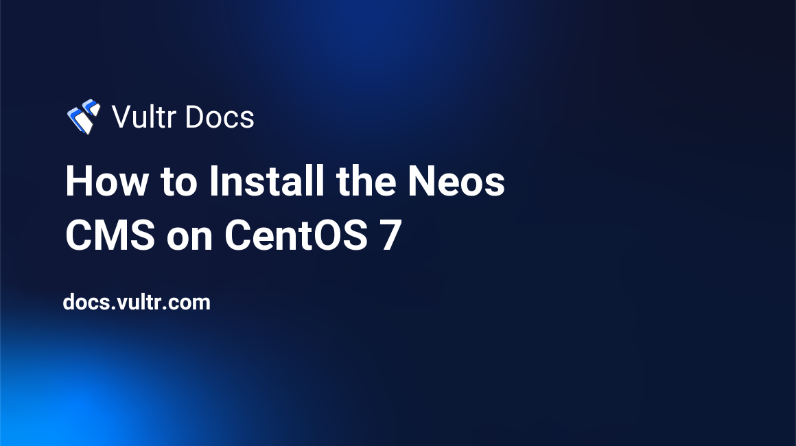 How to Install the Neos CMS on CentOS 7 header image