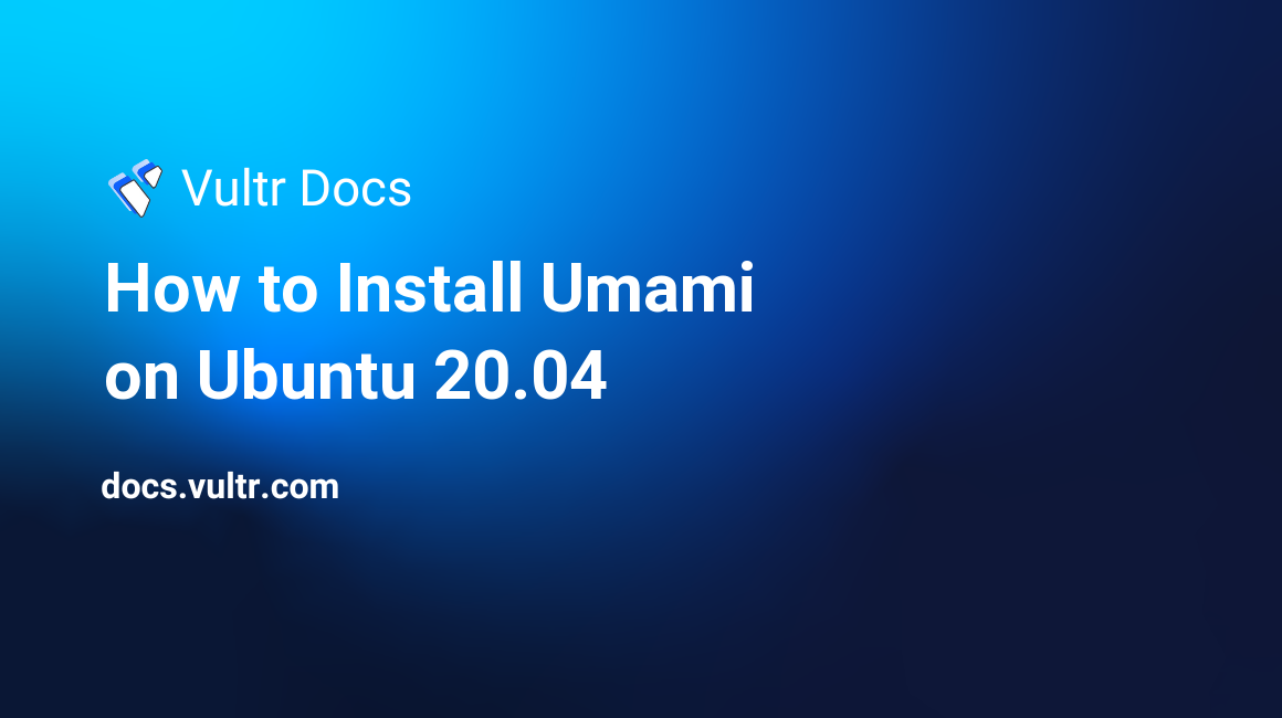 How to Install Umami on Ubuntu 20.04 header image